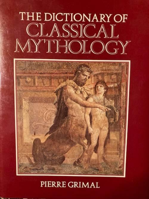 The dictionary of classical mythology