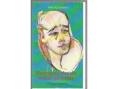 Henrietta ska du ocks&aring; gl&ouml;mma