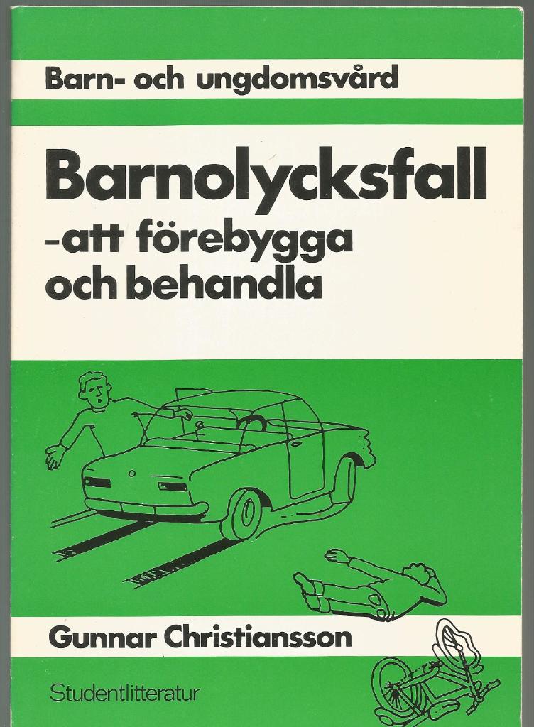 Barnolycksfall : att f&ouml;rebygga och behandla