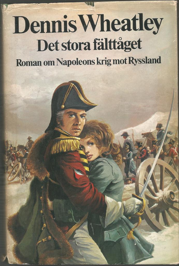 Det stora f&auml;ltt&aring;get - [roman om Napoleons krig mot Ryssland]