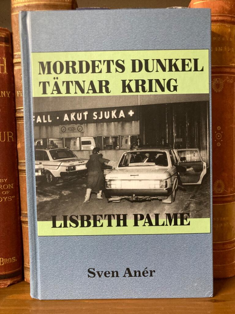 Mordets dunkel t&auml;tnar kring Lisbeth Palme