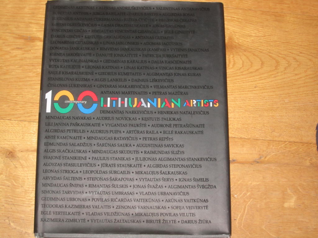100 contemporary Lithuanian artists : based on documentation of Soros Center for Contemporary Arts