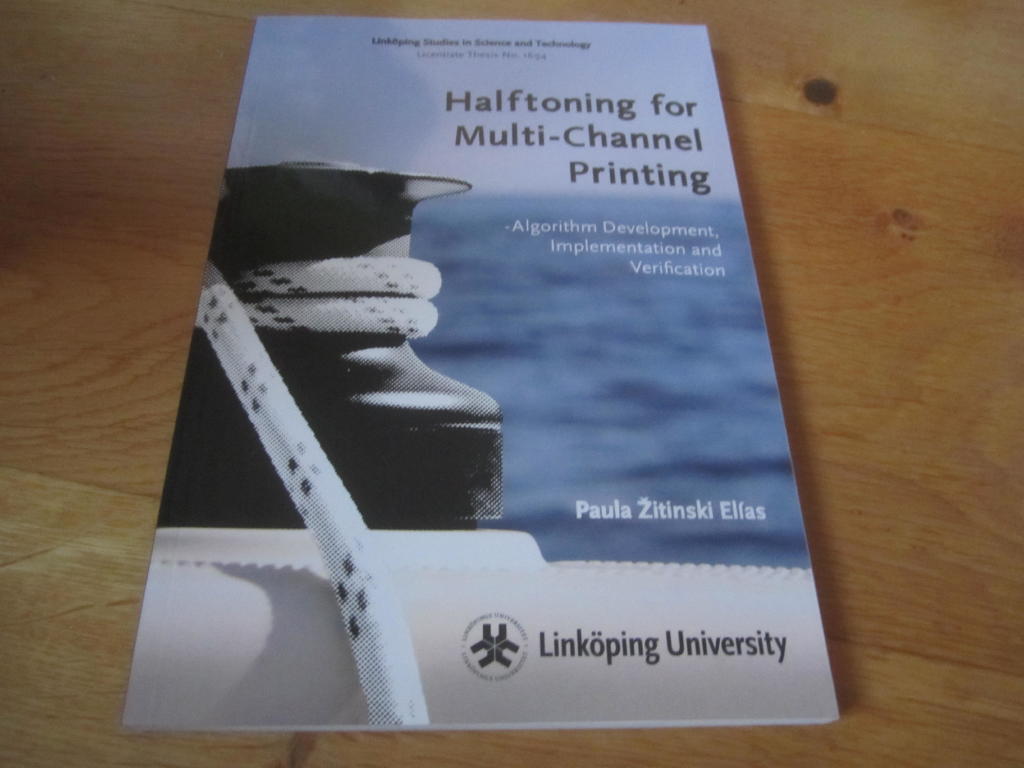 Halftoning for Multi-Channel Printing [Elektronisk resurs] : Algorithm Development, Implementation and Verification