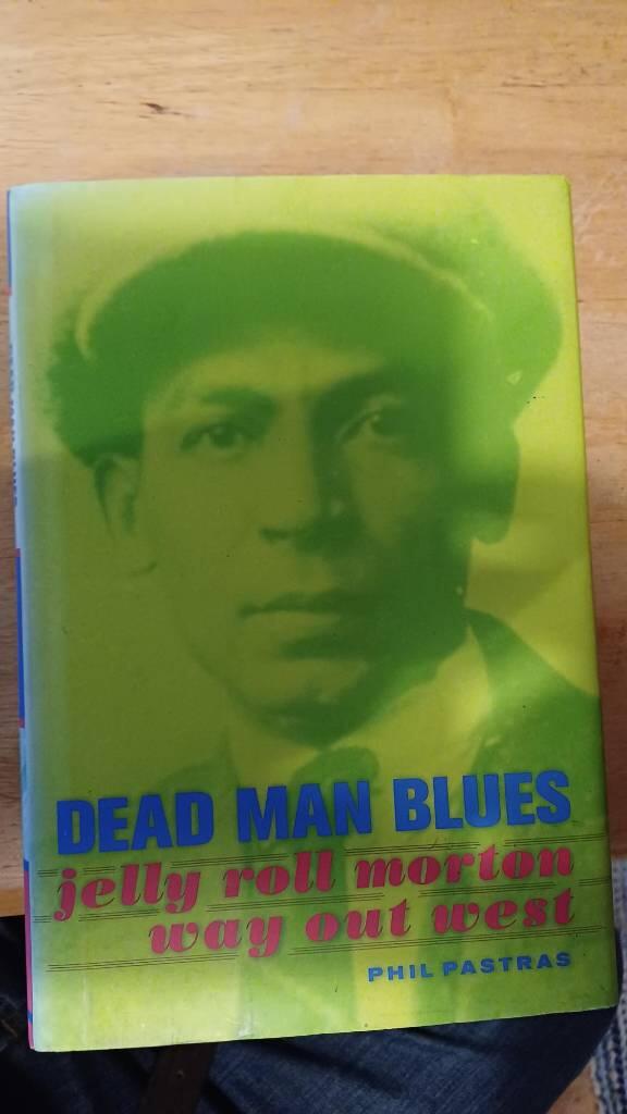 Dead man blues - Jelly Roll Morton way out West