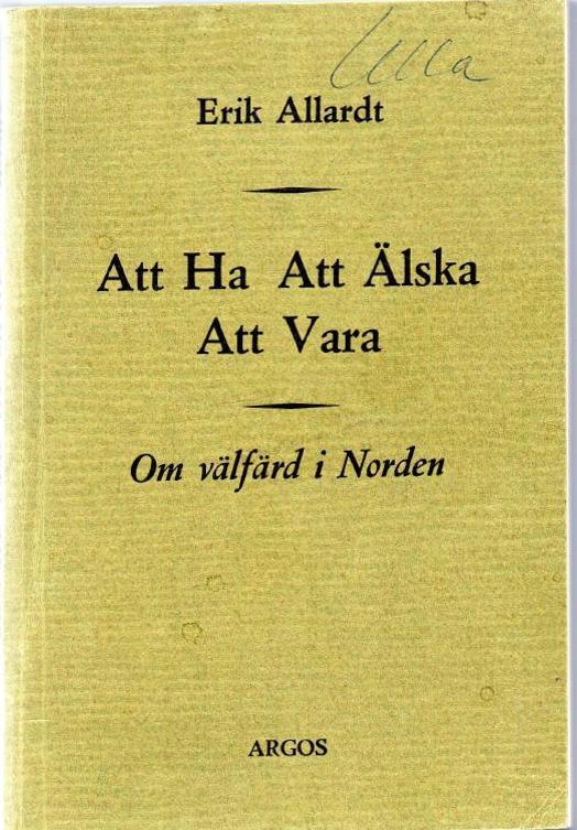 Att ha, att &auml;lska, att vara : om v&auml;lf&auml;rd i Norden