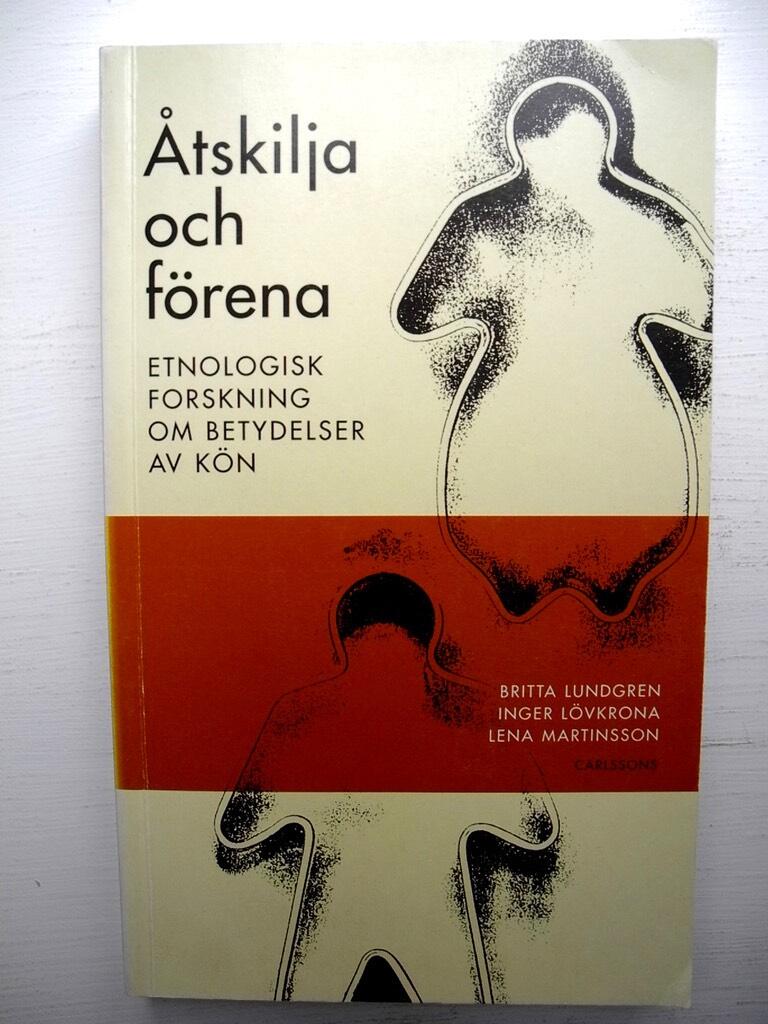 &Aring;tskilja och f&ouml;rena : etnologisk forskning om betydelser av k&ouml;n