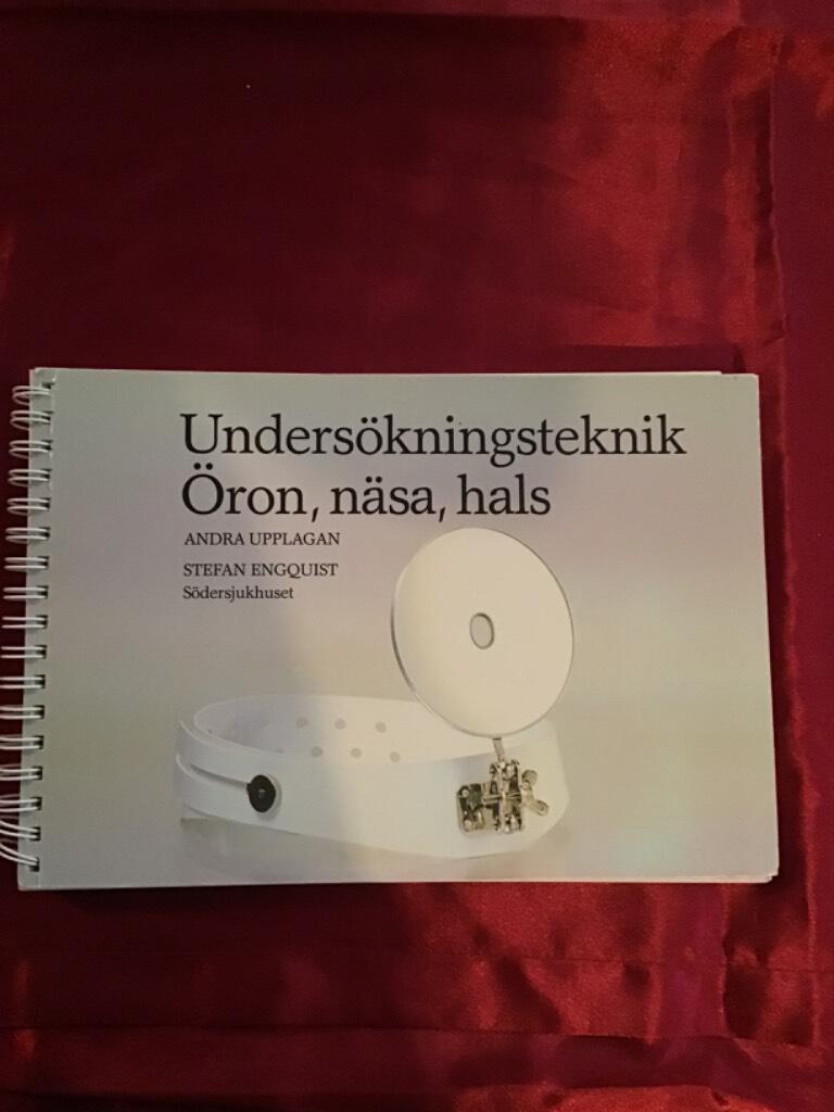 Unders&ouml;kningsteknik : &ouml;ron, n&auml;sa, hals