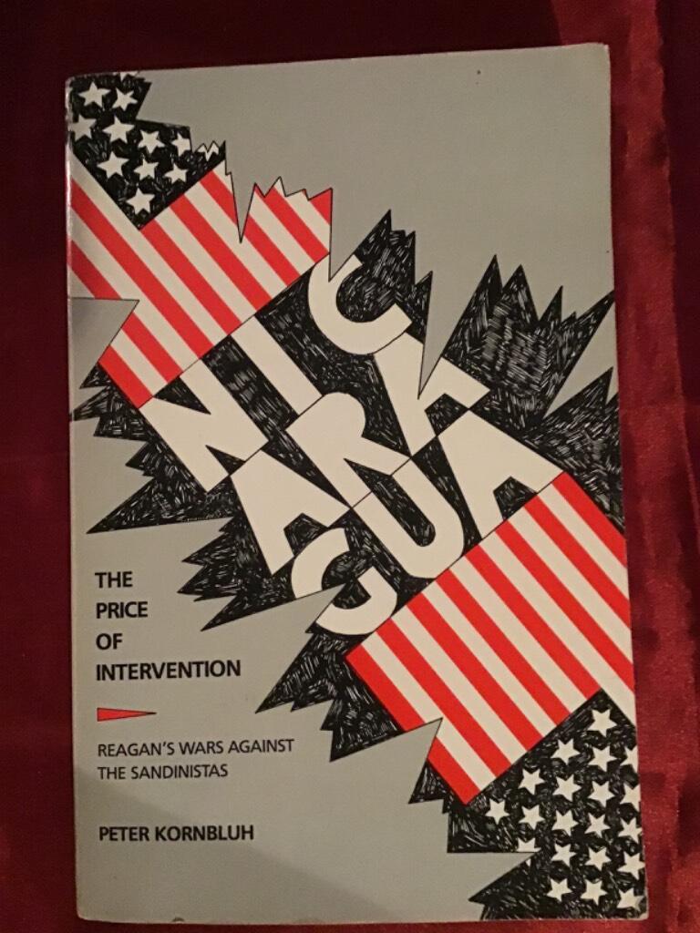 Nicaragua - the price of intervention : Reagan's wars against the Sandinistas