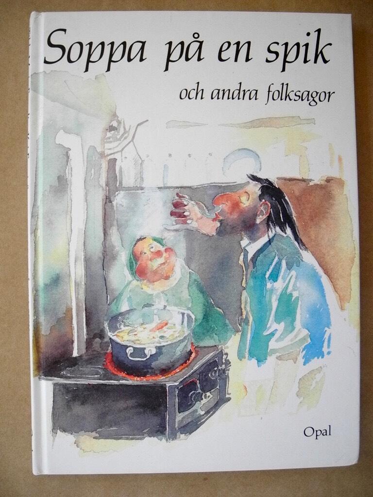 Soppa p&aring; en spik och andra folksagor