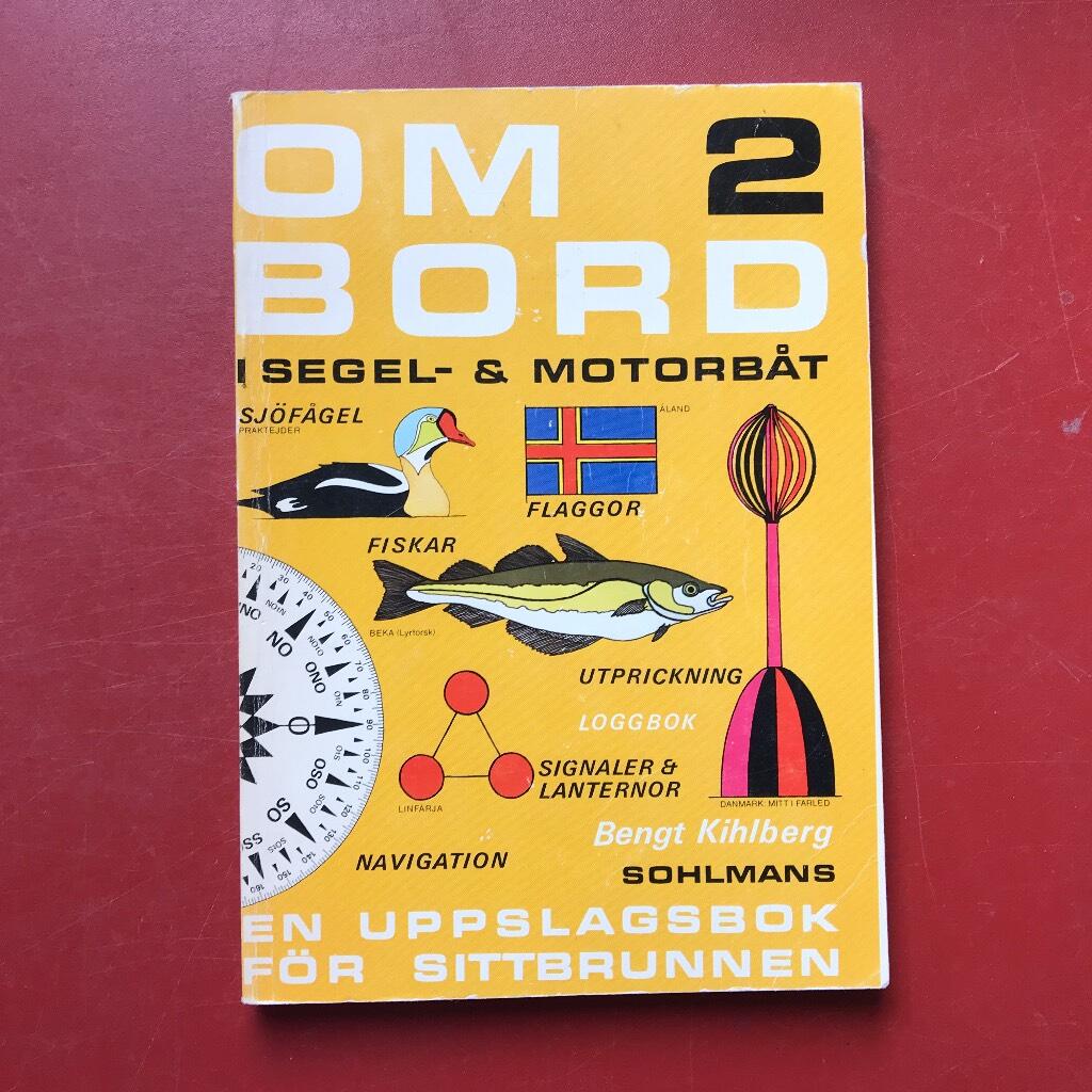 Ombord i segel- och motorbåt : en uppslagsbok för sittbrunnen