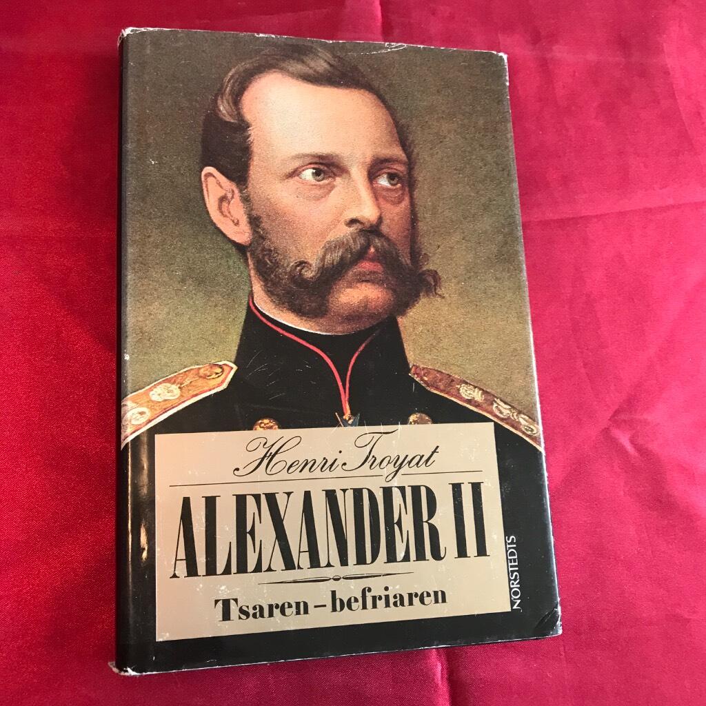 Alexander II : tsaren - befriaren
