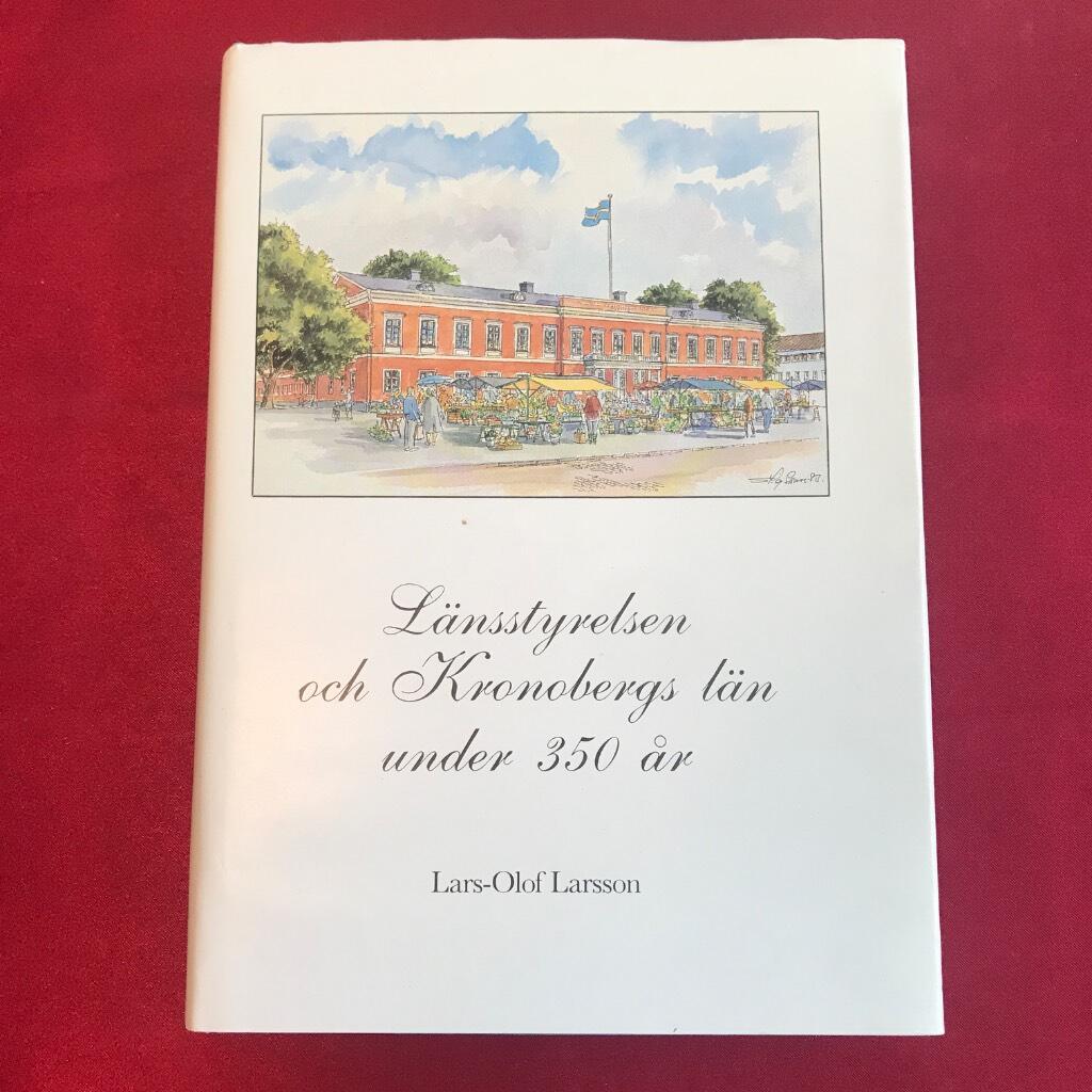 L&auml;nsstyrelsen och Kronobergs l&auml;n under 350 &aring;r