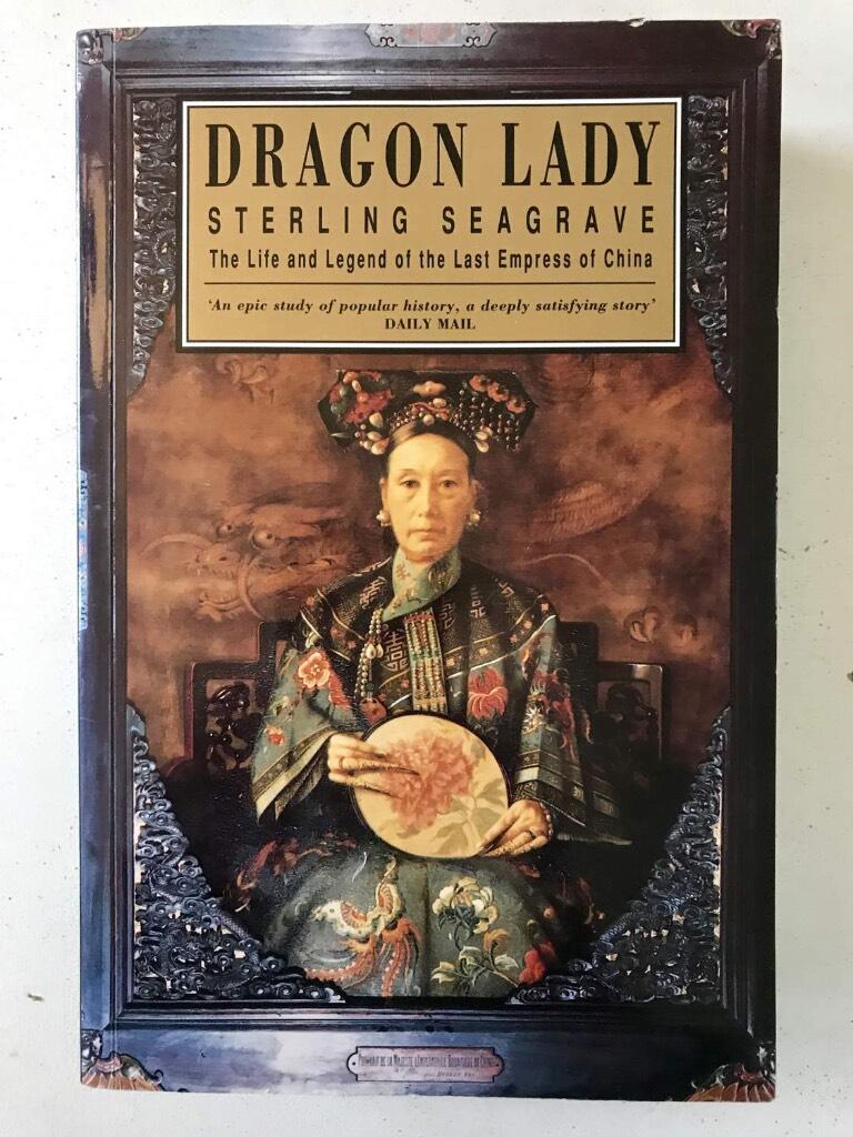 Dragon Lady - the Life and Legend of the last empress of China