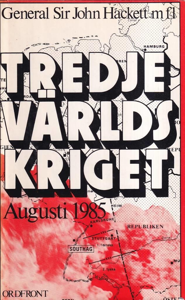 Tredje världskriget : augusti 1985