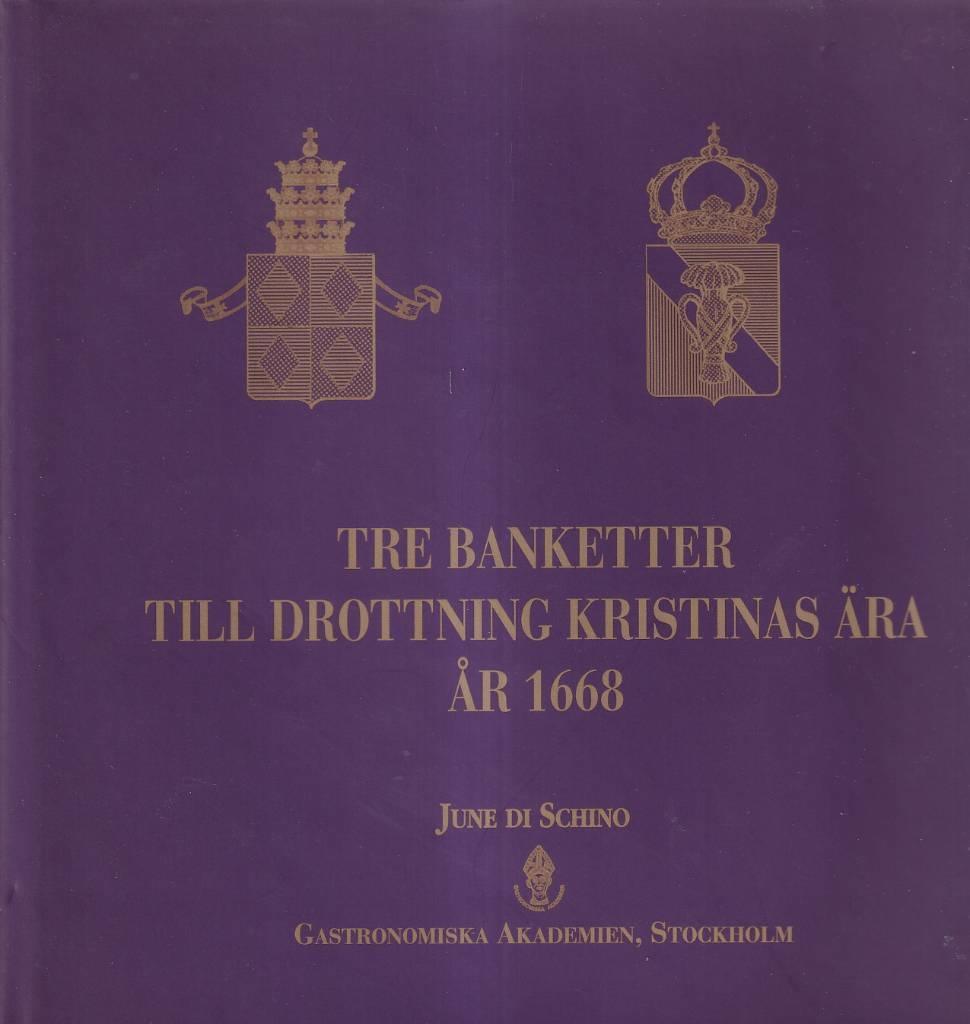 Tre banketter till drottning Kristinas &auml;ra &aring;r 1668