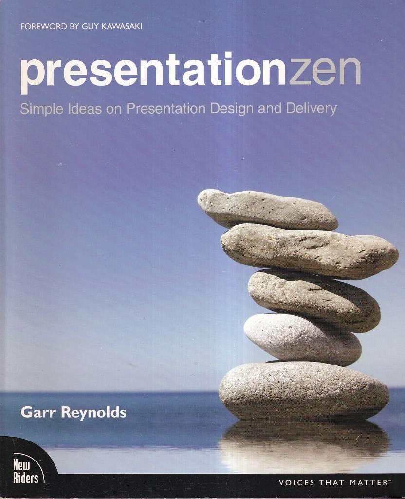 Presentation Zen - simple ideas on presentation design and delivery