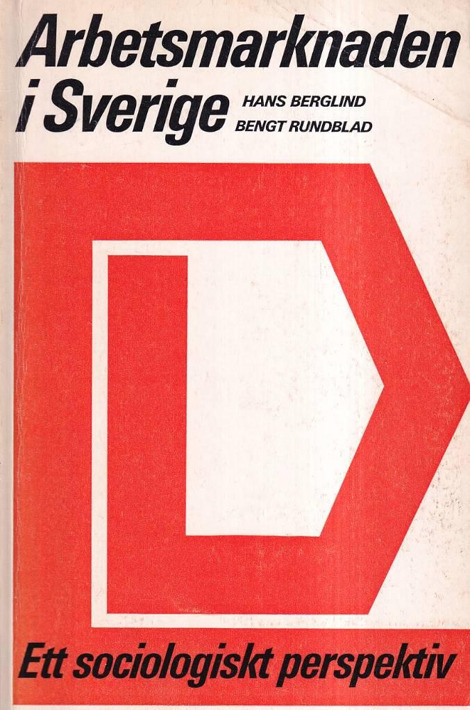 Arbetsmarknaden i Sverige : ett sociologiskt perspektiv