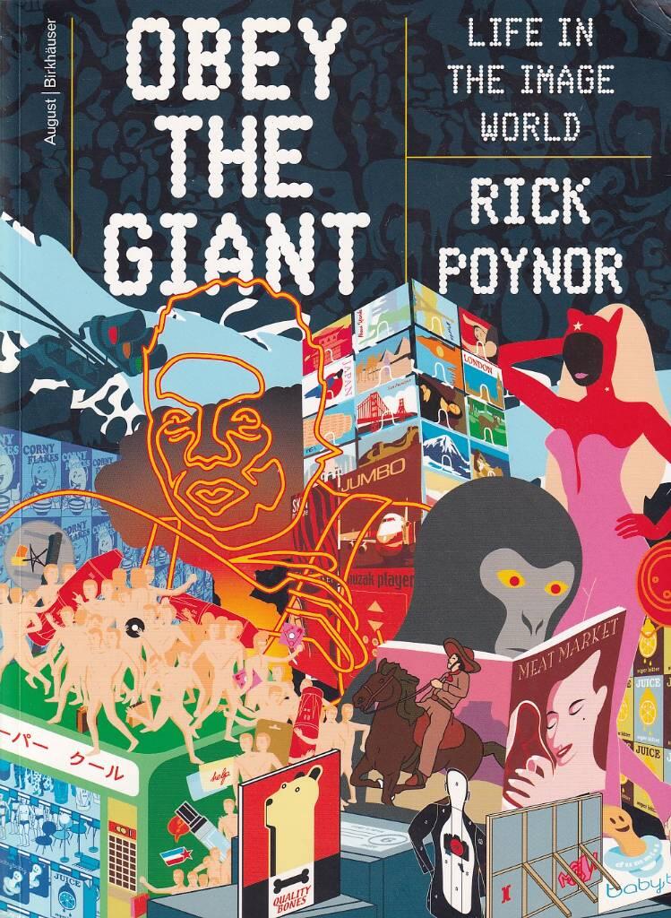 Obey the giant : life in the image world