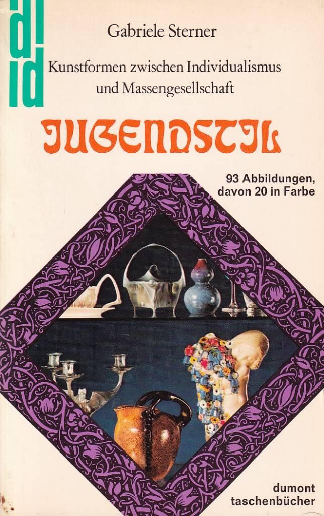 Jugendstil - Kunstformen zwischen Individualismus und Massengesellschaft