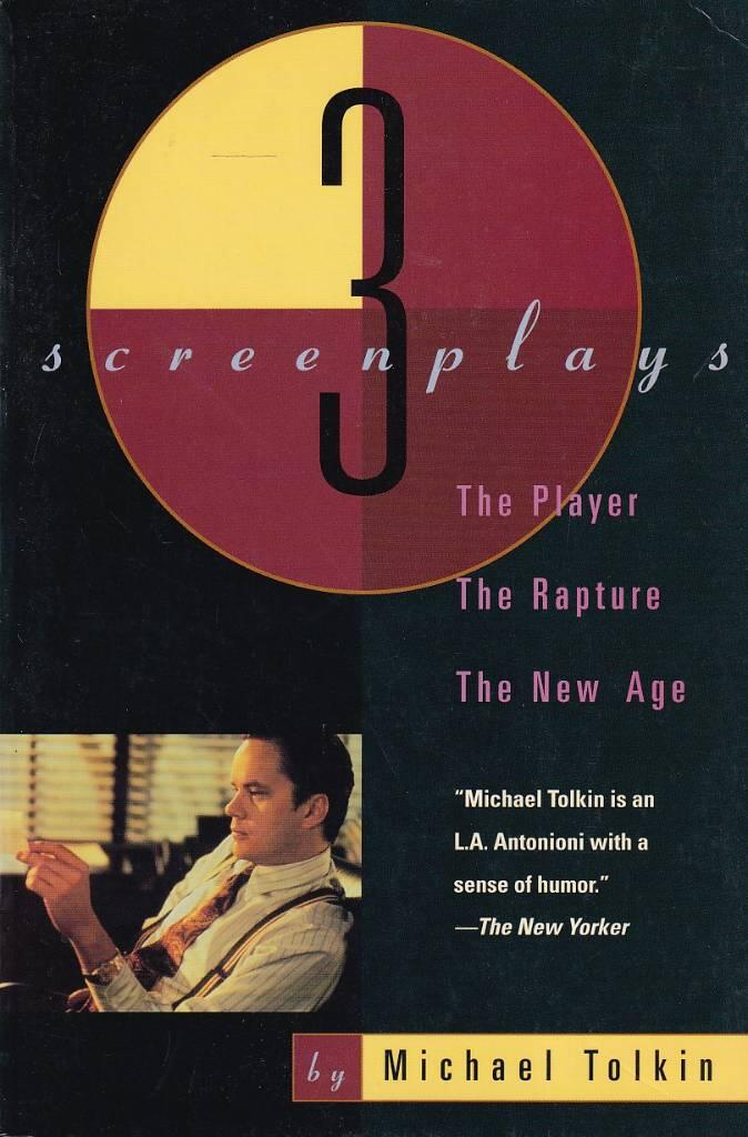 The player ; The rapture ; The new age - three screenplays