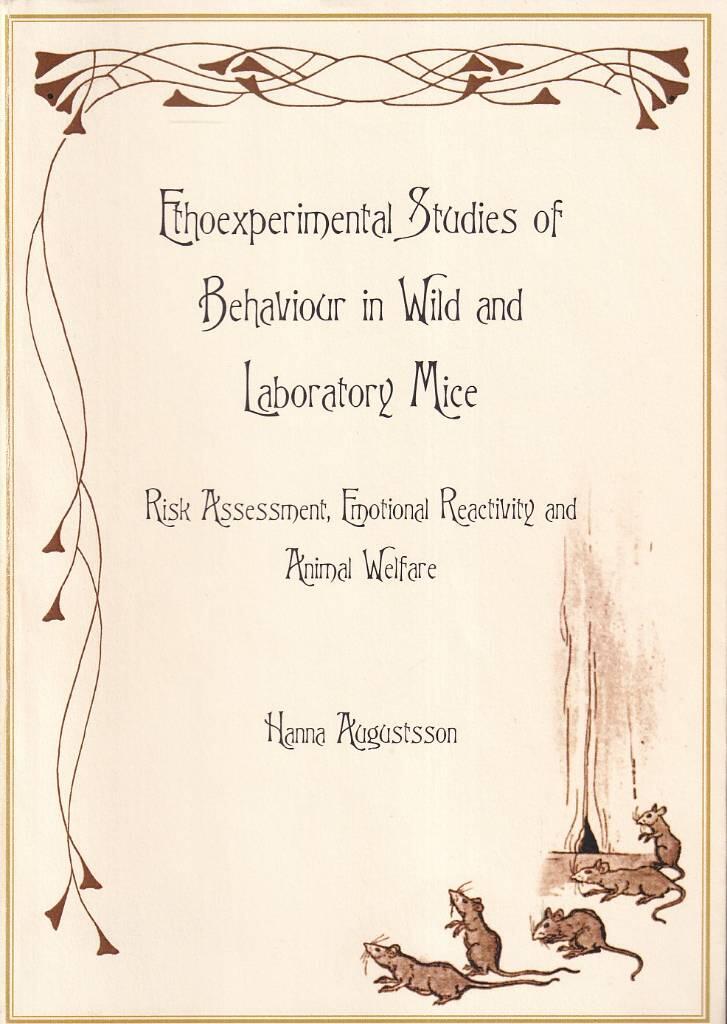 Ethoexperimental studies of behaviour in wild and laboratory mice : risk assessment, emotional reactivity and animal welfare