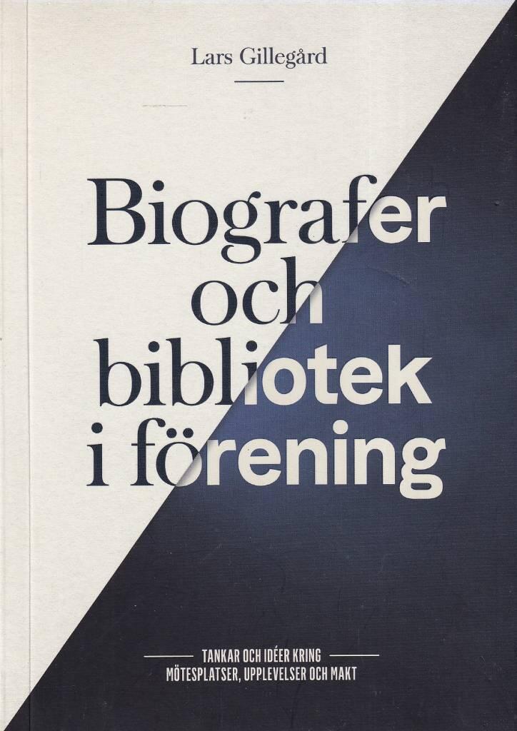 Biografer och bibliotek i förening - tankar och idéer kring mötesplatser, upplevelser och makt