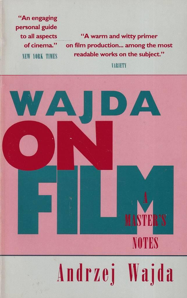 Wajda on film : a master's notes