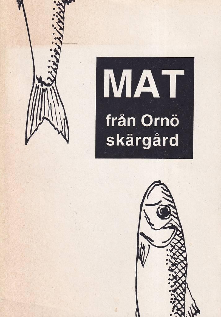 Mat fr&aring;n Orn&ouml; sk&auml;rg&aring;rd under sj&auml;lvhush&aring;llets tid