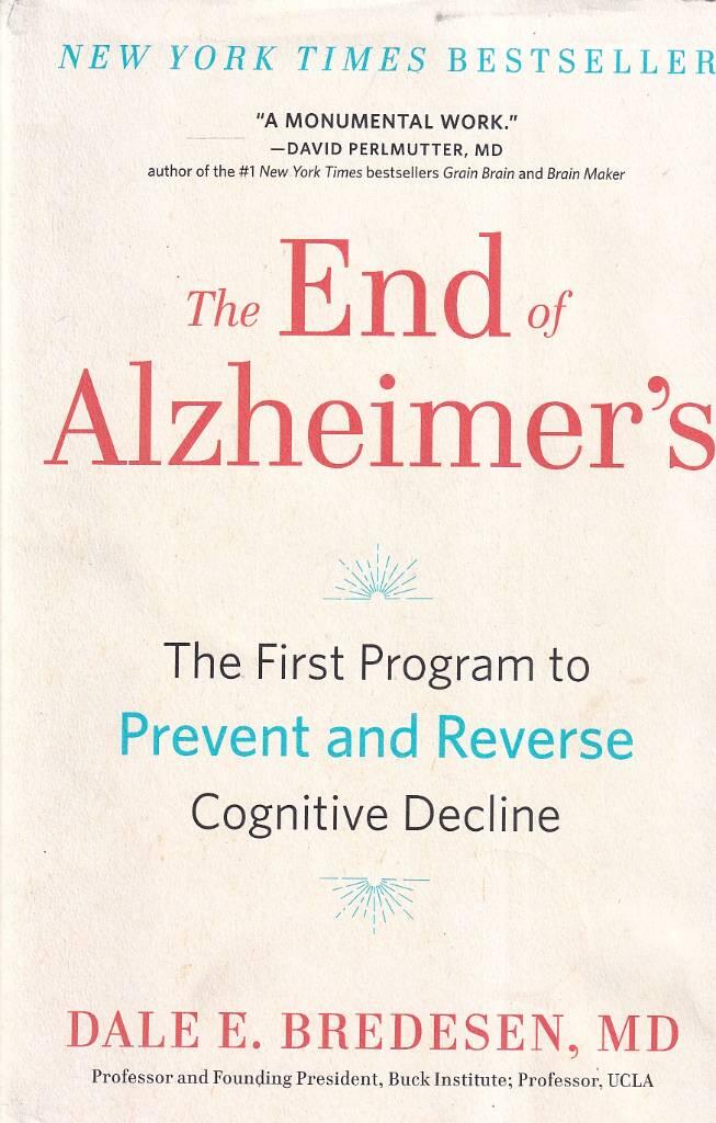 The end of Alzheimer's - the first program to prevent and reverse cognitive decline