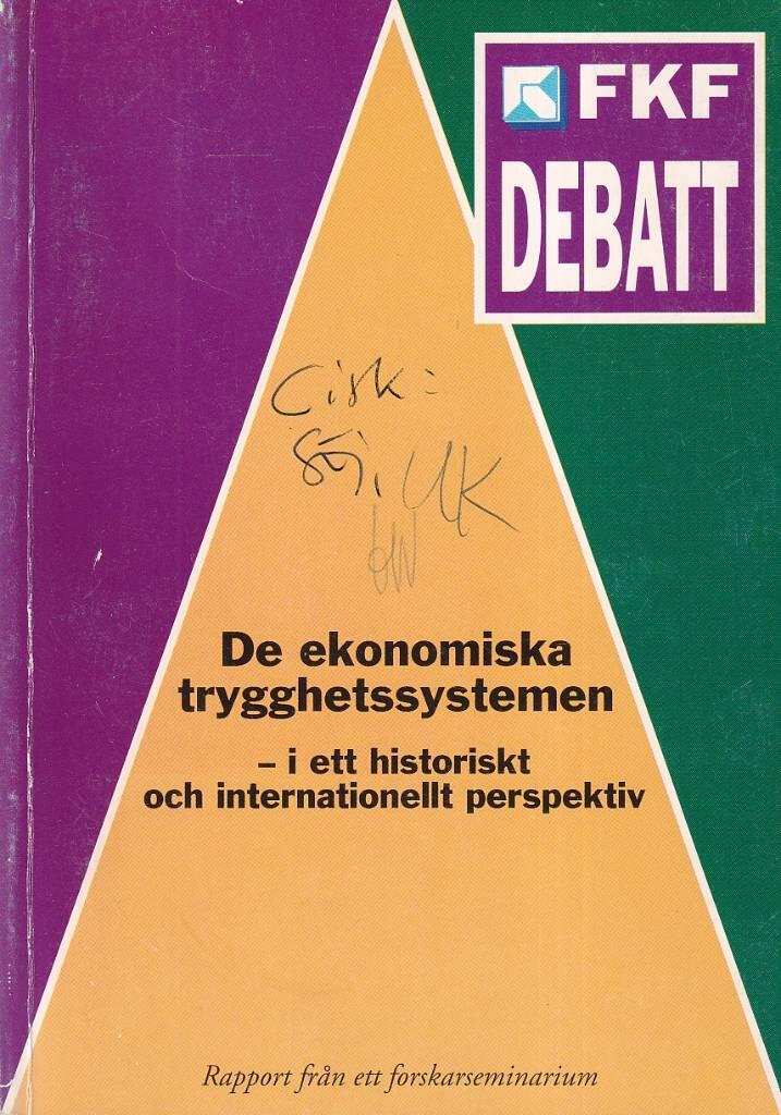 De ekonomiska trygghetssystemen - i ett historiskt och internationellt perspektiv