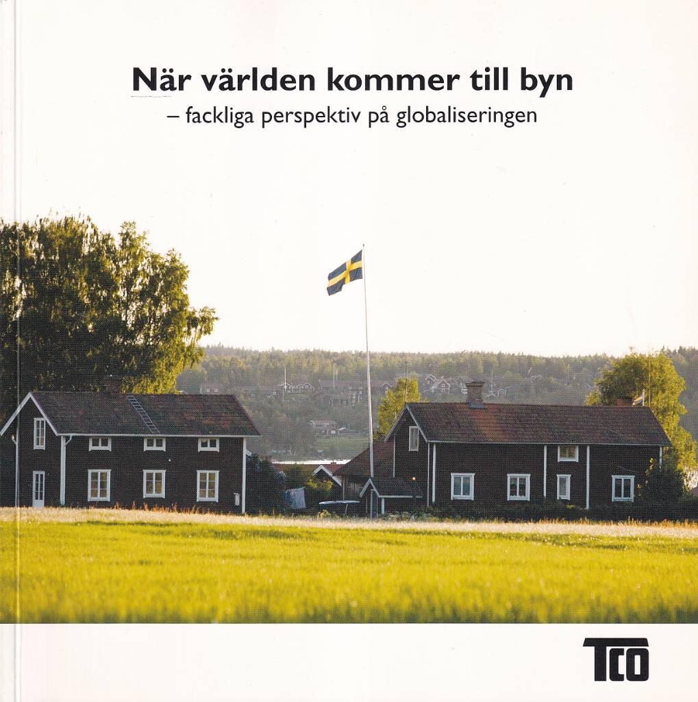 N&auml;r v&auml;rlden kommer till byn