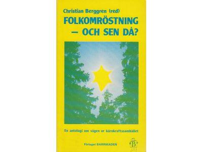Folkomr&ouml;stning - och sen d&aring;?