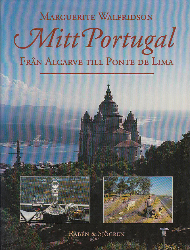 Mitt Portugal : från Algarve till Ponte de Lima