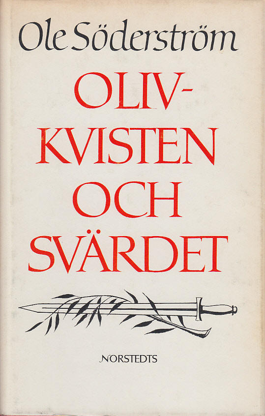 Olivkvisten och sv&auml;rdet : roman