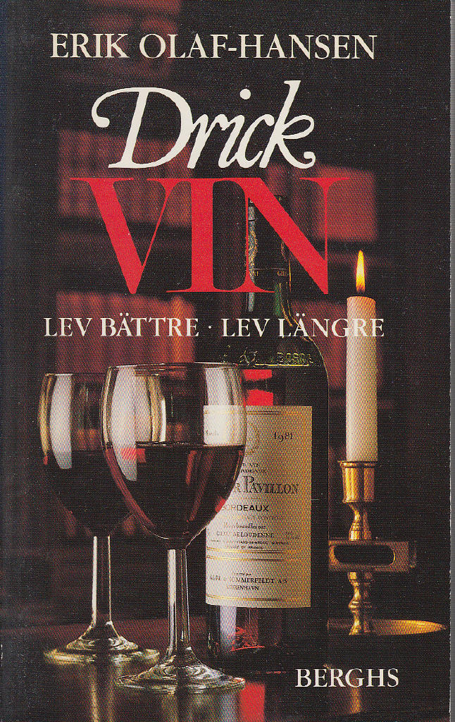 Drick vin : lev b&auml;ttre, lev l&auml;ngre