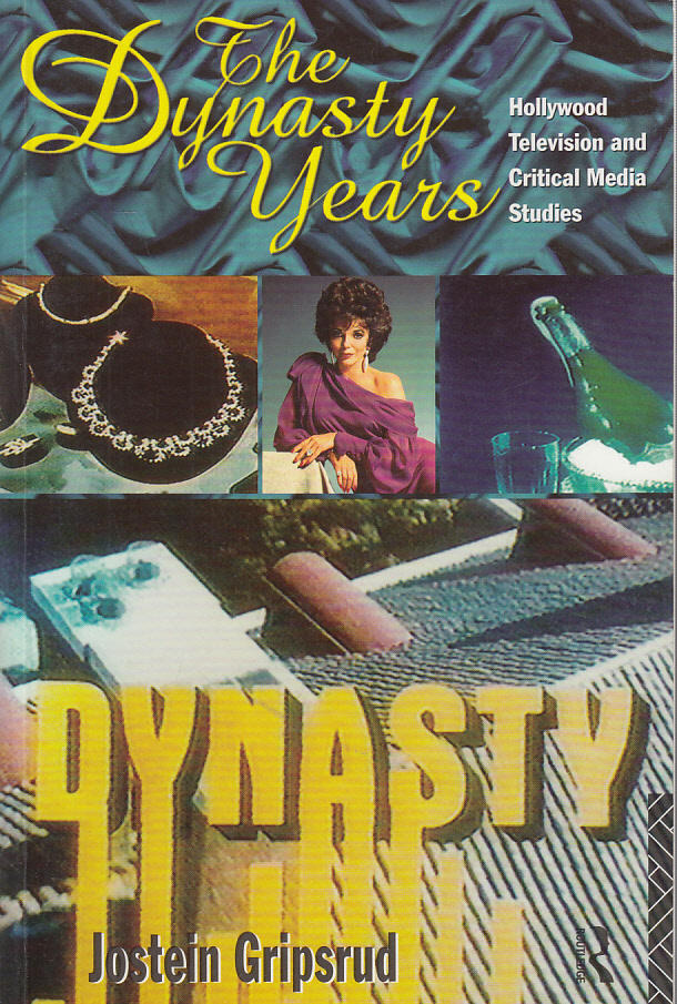 The Dynasty years : Hollywood television and critical media studies