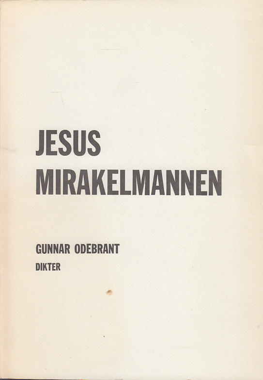 Jesus mirakelmannen : dikter