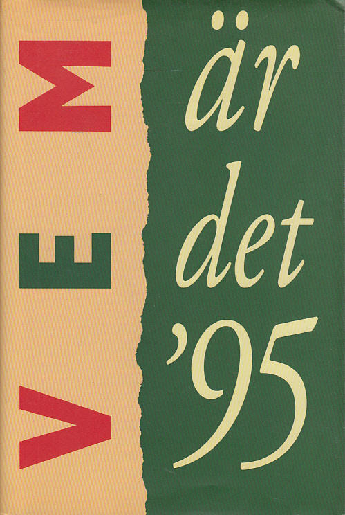 Vem &auml;r det : svensk biografisk handbok. 1995