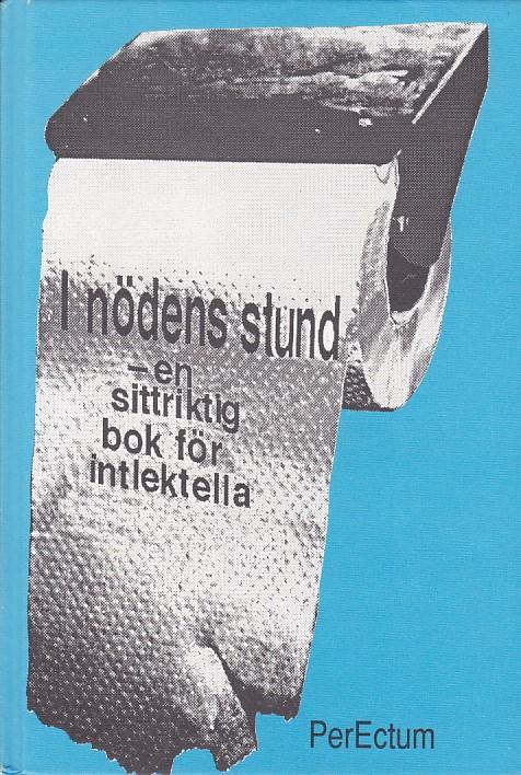 I n&ouml;dens stund : en sittriktig bok f&ouml;r intlektella