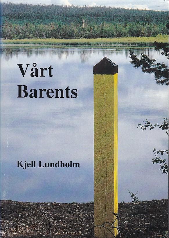 V&aring;rt Barents : det gemensamma arvet