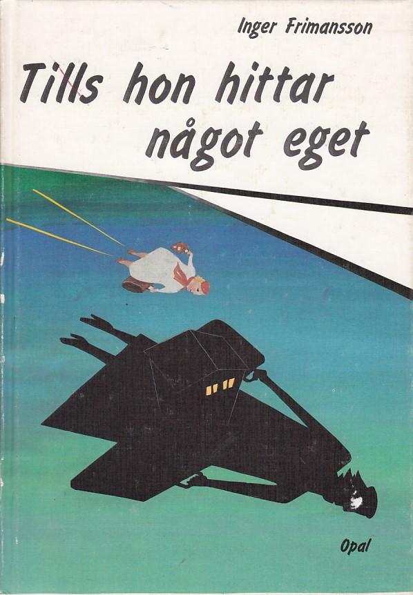 Tills hon hittar n&aring;got eget