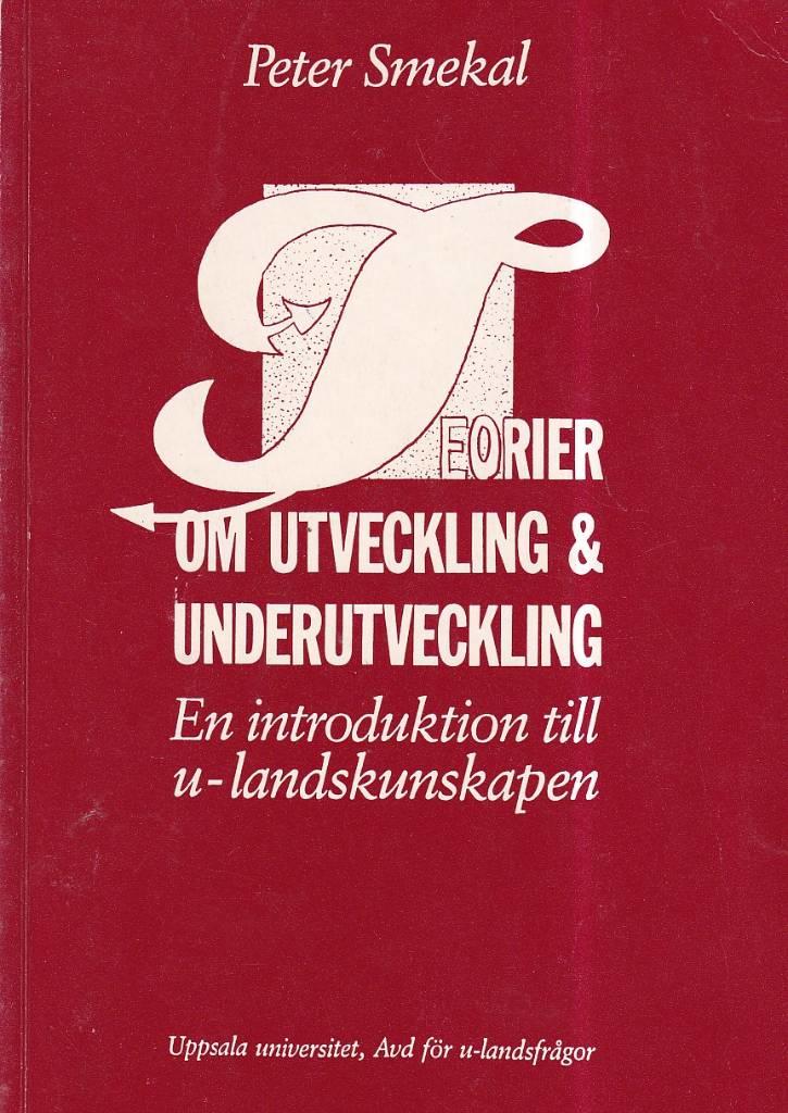 Teorier om utveckling och underutveckling : [en introduktion till u-landskunskapen]
