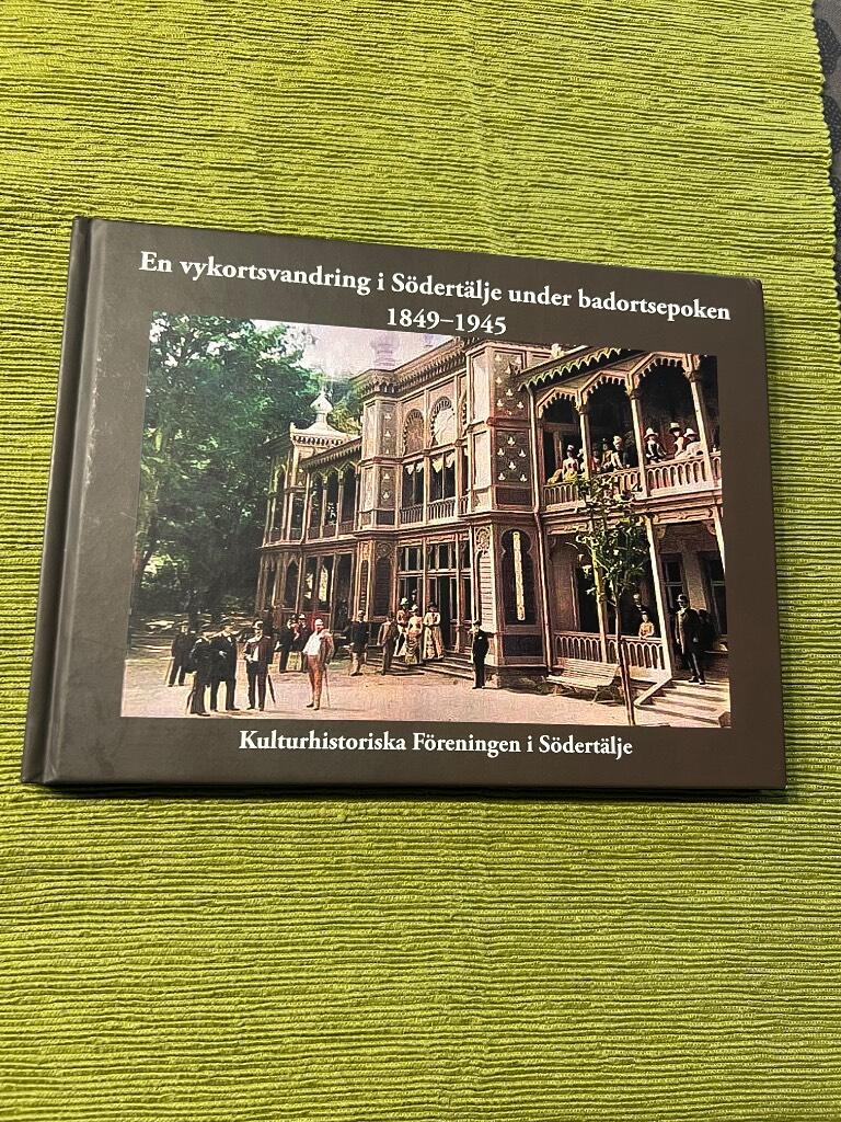 En vykortsvandring i Södertälje under badortsepoken - 1849-1945