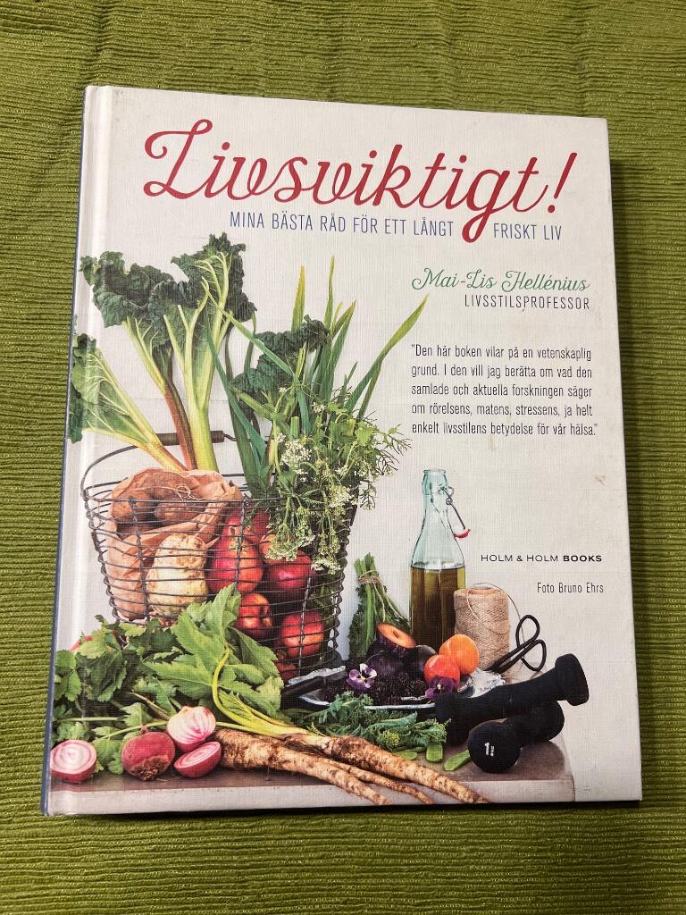 Livsviktigt! - mina b&auml;sta r&aring;d f&ouml;r ett l&aring;ngt friskt liv