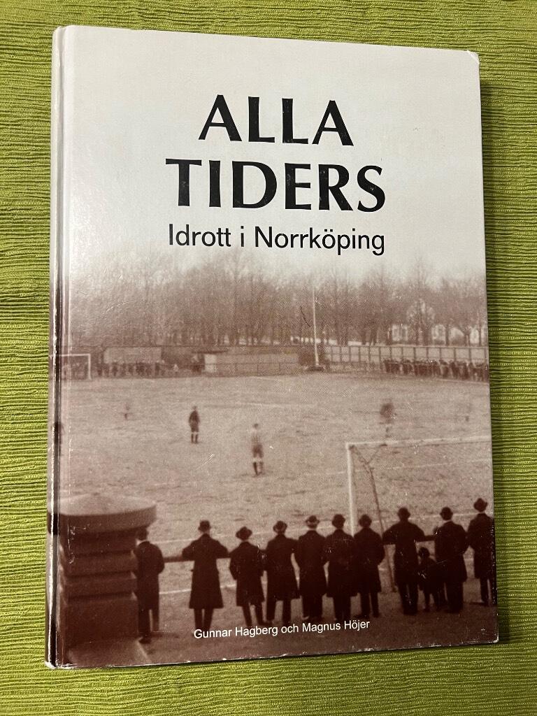 Alla tiders : idrott i Norrk&ouml;ping