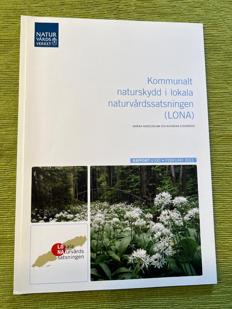 Kommunalt naturskydd i lokala naturv&aring;rdssatsningen (LONA)