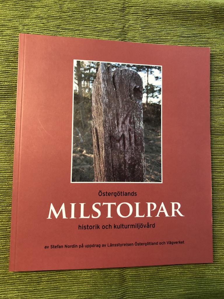 &Ouml;sterg&ouml;tlands milstolpar : historik och kulturmilj&ouml;v&aring;rd