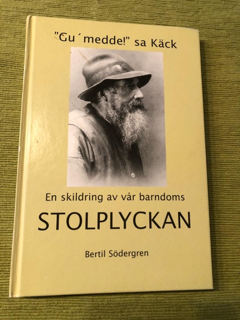 "Gu' medde!" sa K&auml;ck - en skildring av v&aring;r barndoms Stolplyckan