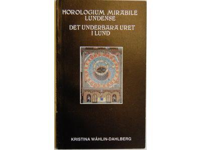 Horologium mirabile Lundense : det underbara uret i Lund