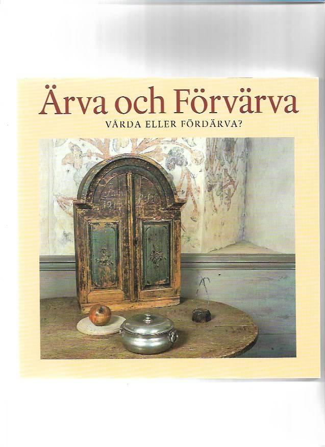 Ärva och förvärva : vårda eller fördärva : katalog 1995